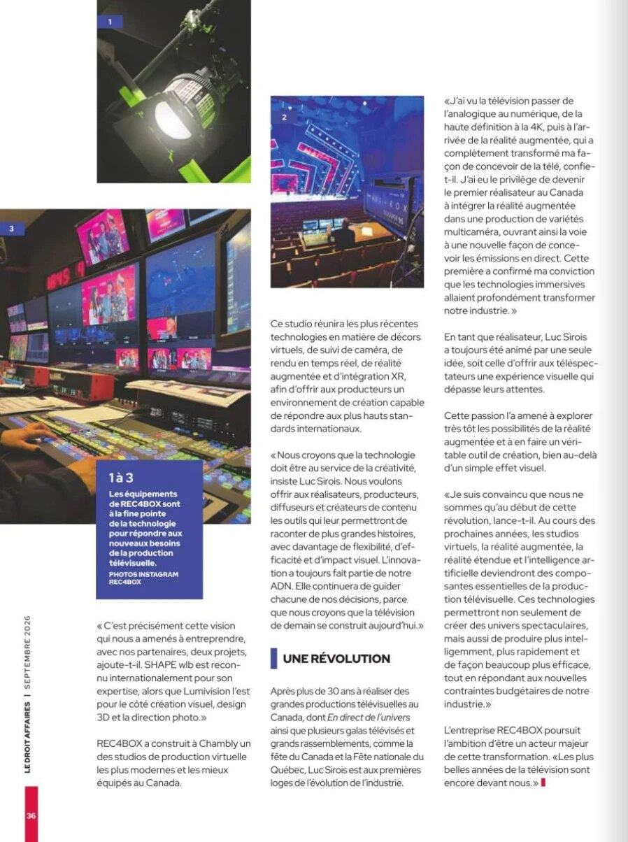 La suite du reportage en page 36, sur la vision de Luc Sirois